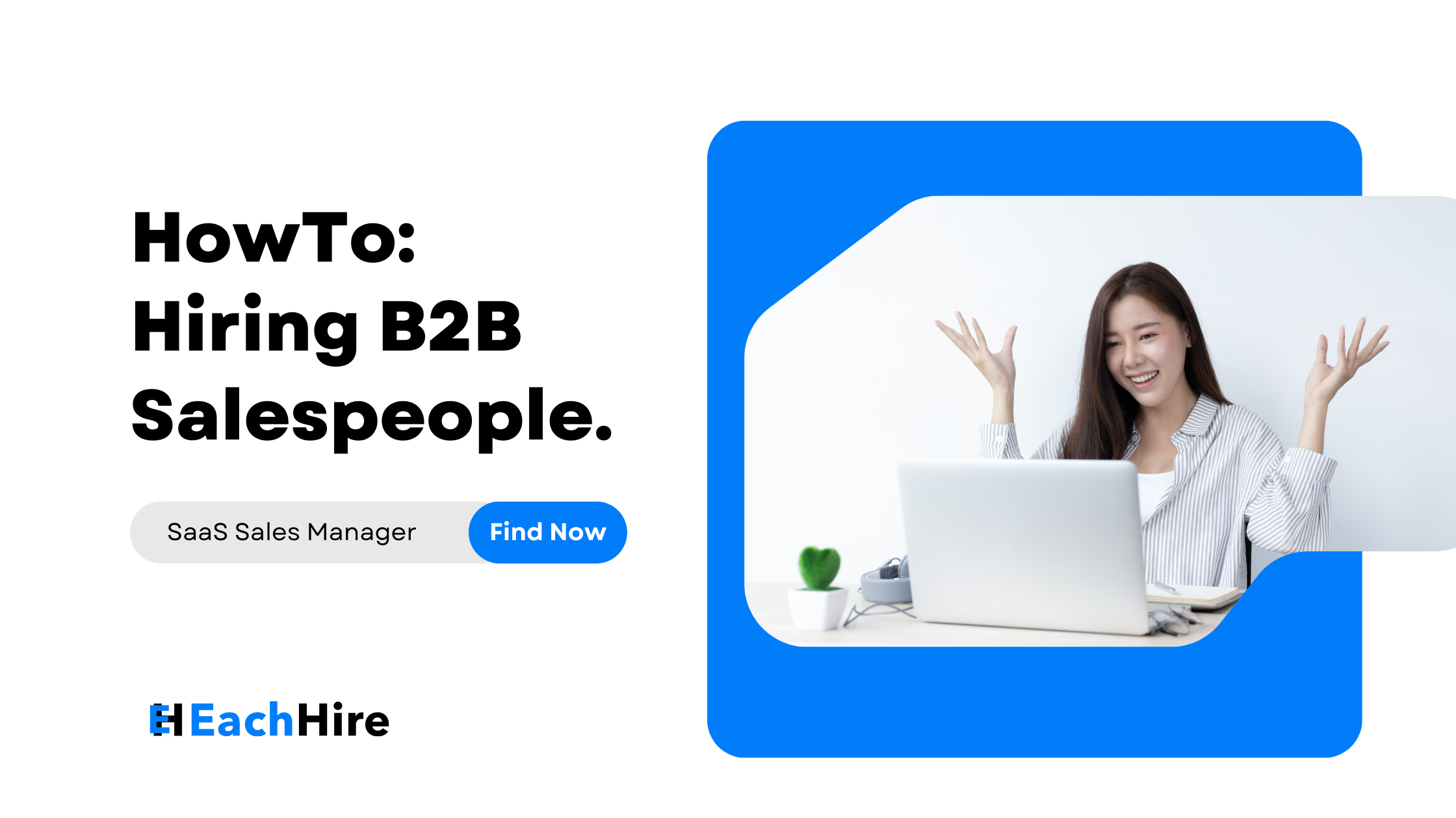 How to find and hire the right B2B Salespeople