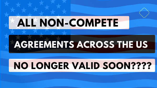 Non-Compete Agreements will be invalid. What can employers do?